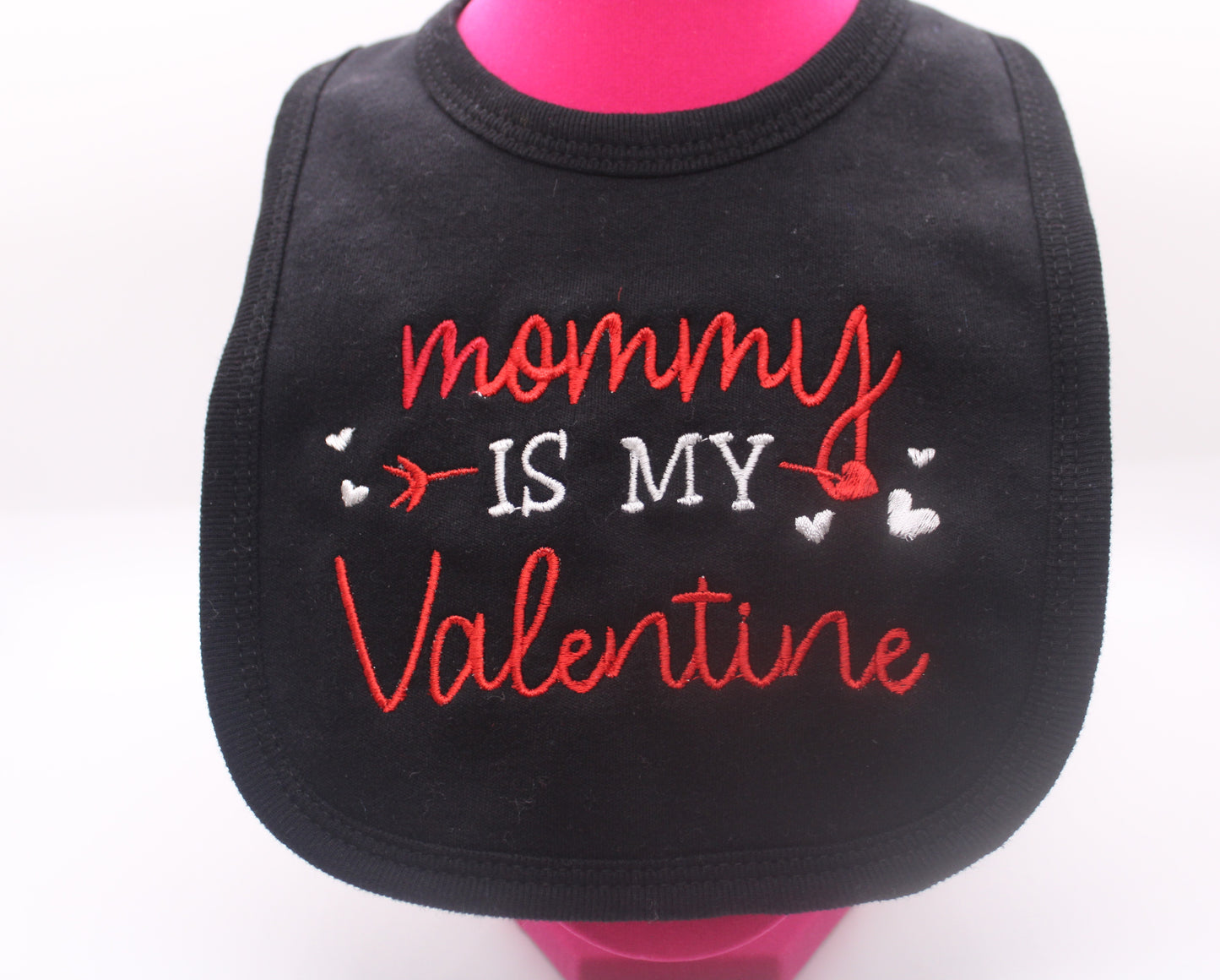 Mommy is my Valentine Embroidered Bib